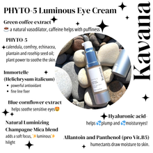 Load image into Gallery viewer, Phyto-5 Luminous Eye Cream: Brightening Eye Cream with Blur Corrnflower, Green Coffee, Hyaluronic Acid and light reflecting mica blend.

